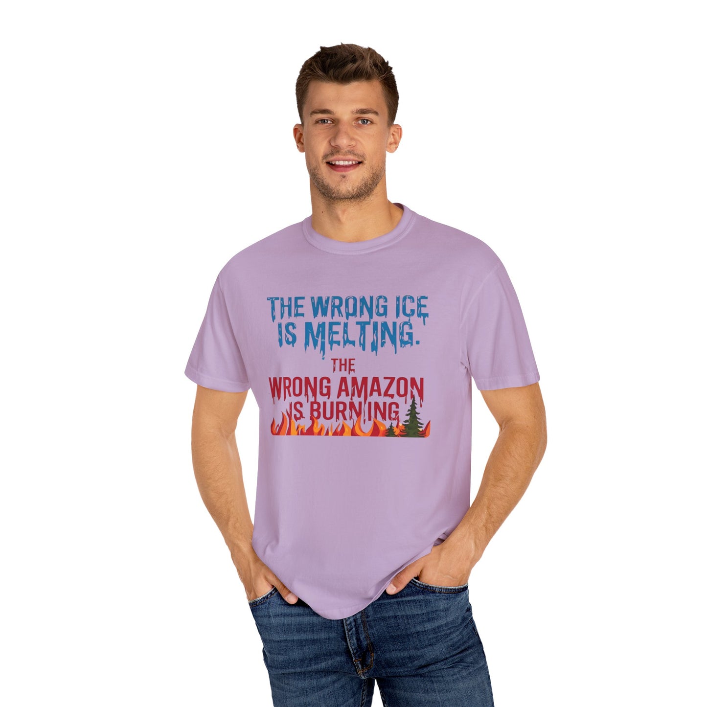 The Wrong Ice Is Melting The Wrong Amazon Is Burning Eco-Conscious Unisex T-Shirt - Climate Change Awareness Tee