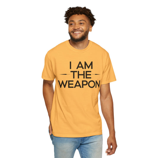Unisex Garment-Dyed T-shirt - Motivational 'I Am The Weapon' Quote