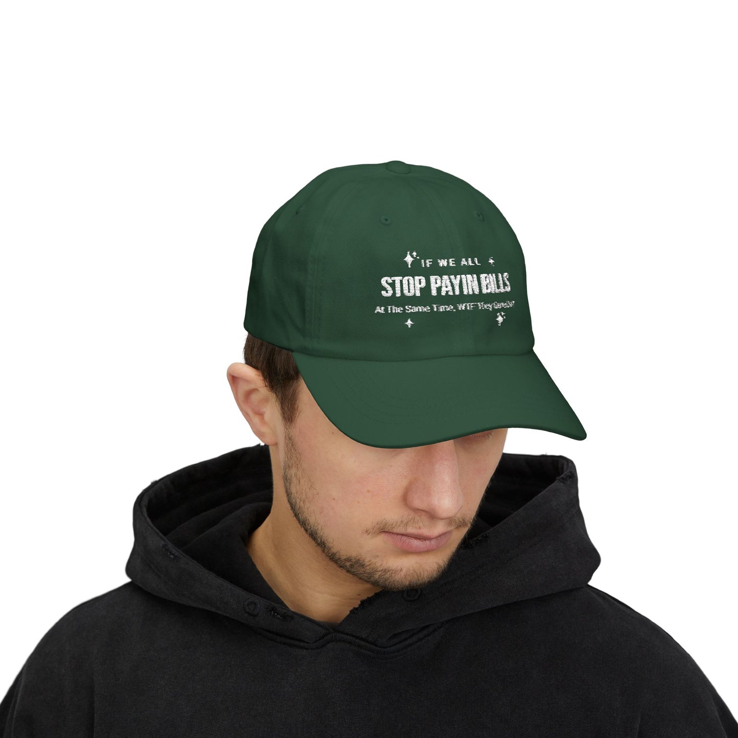Stop Paying Bills Funny Dad Cap,  Gift for Mom, Relaxed Fit Hat, Father's Day Gift, Casual Headwear, Summer Accessory, Economic Strike