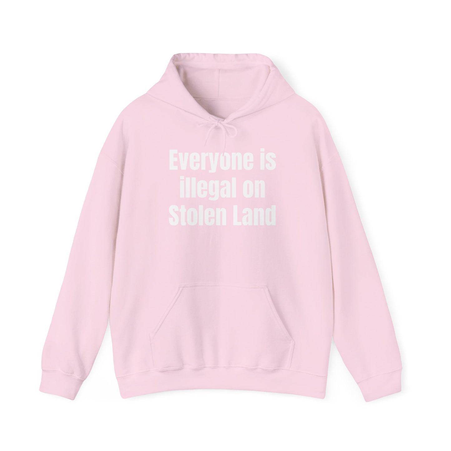 Everyone is illegal on Stolen Land  - Unisex Heavy Blend™ Hooded Sweatshirt