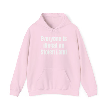 Everyone is illegal on Stolen Land  - Unisex Heavy Blend™ Hooded Sweatshirt