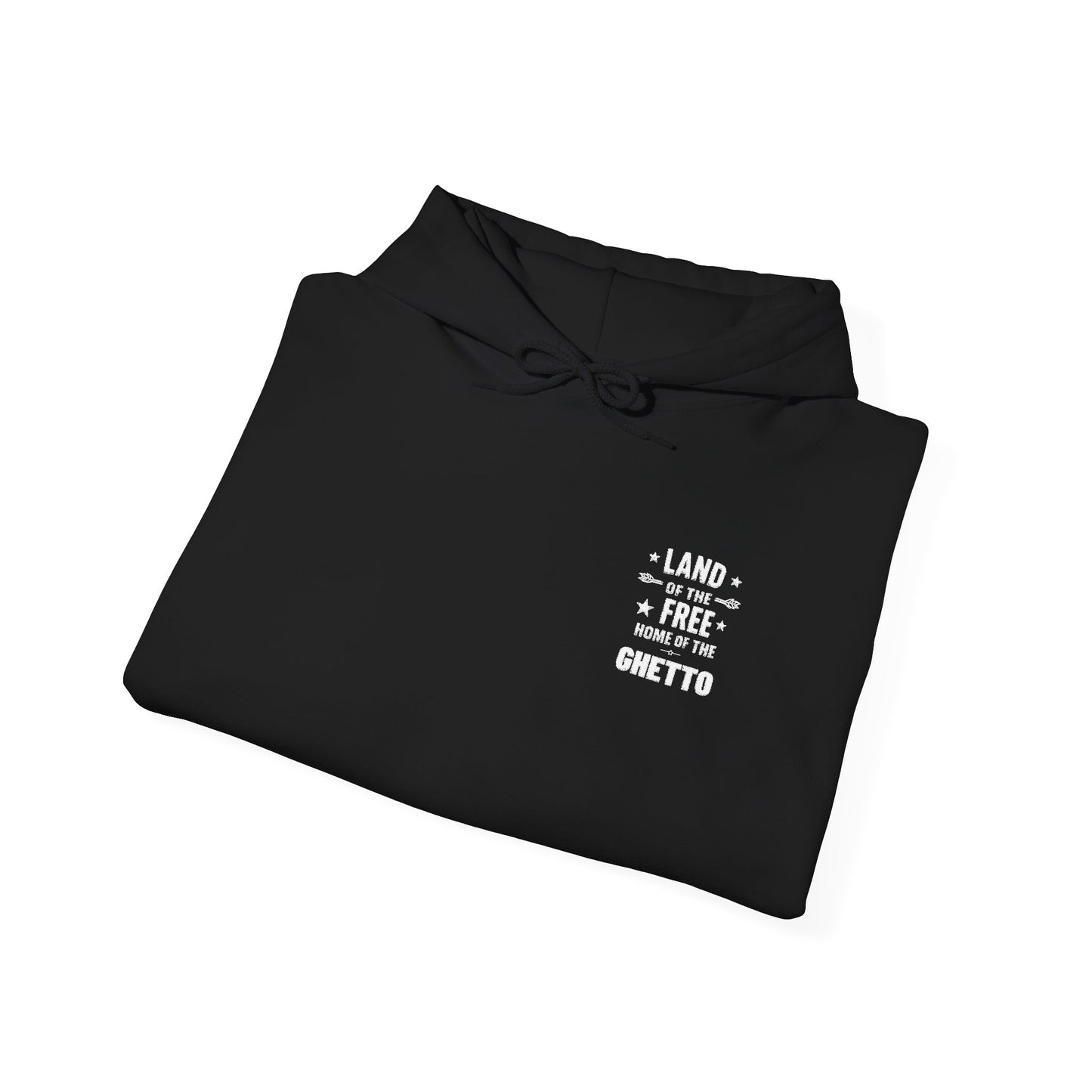 Land of The Free Home of The Ghetto Hoodie, Embroidered Design,  Protest streetwear