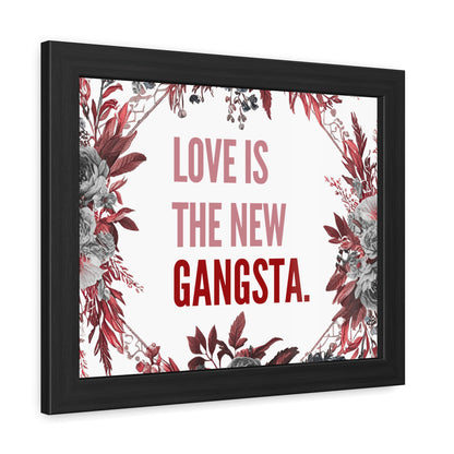 Framed Bouquet Poster - Love is the New Gangsta, Romantic Wall Art, Gift for Couples, Home Decor, Inspirational Print