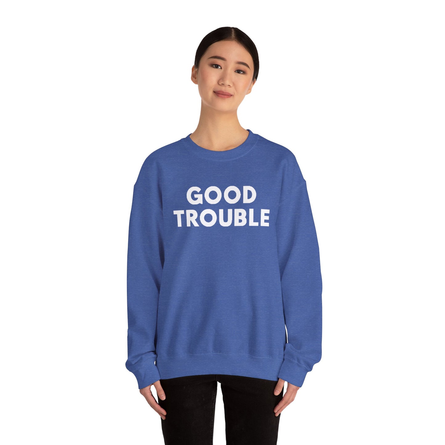 Good Trouble Crewneck Sweatshirt - Cozy Unisex Pullover for Activists, Perfect Gift for Birthdays, Holidays, Casual Wear