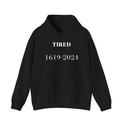 Tired - Unisex Heavy Blend™ Hooded Sweatshirt