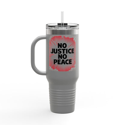 No Justice No Peace Insulated Travel Mug, 40oz, Perfect Gift for Coffee Lovers, Road Trips, and Hands Off Protest Tumbler