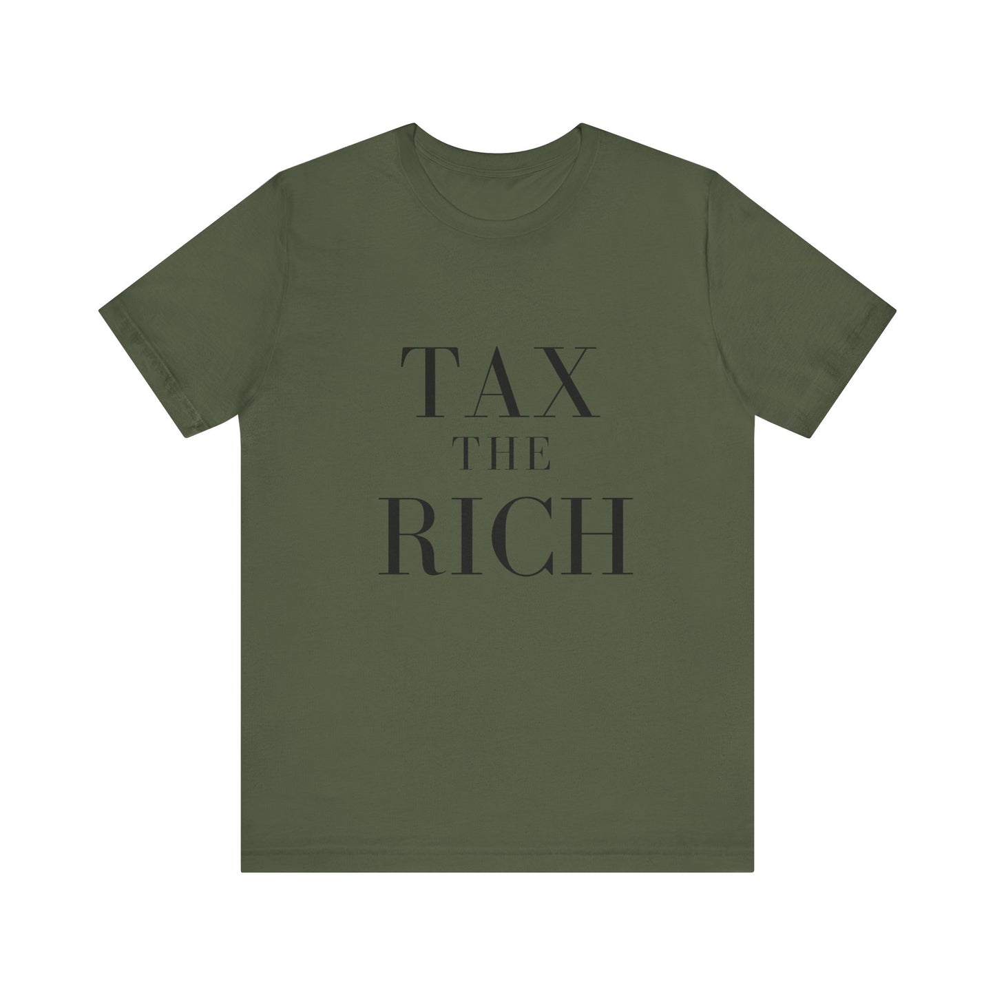 Tax The Rich Tee - Unisex Jersey Short Sleeve Shirt