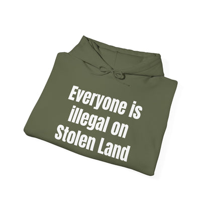 Everyone is illegal on Stolen Land  - Unisex Heavy Blend™ Hooded Sweatshirt