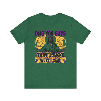 Thats Not What I Said Jesus Tee - Unisex Jersey Short Sleeve Shirt, Statement Tee, Gift for Activists, Casual Wear, Black History Month,