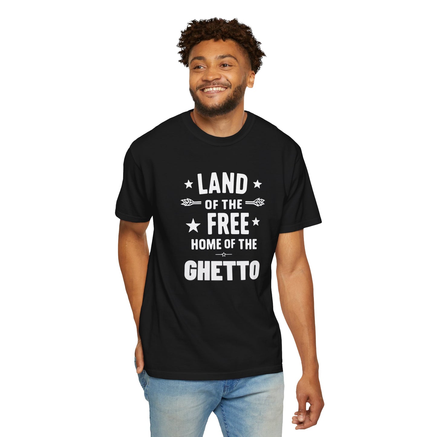 Land of The Free Home of The Ghetto - Unisex Garment-Dyed T-shirt