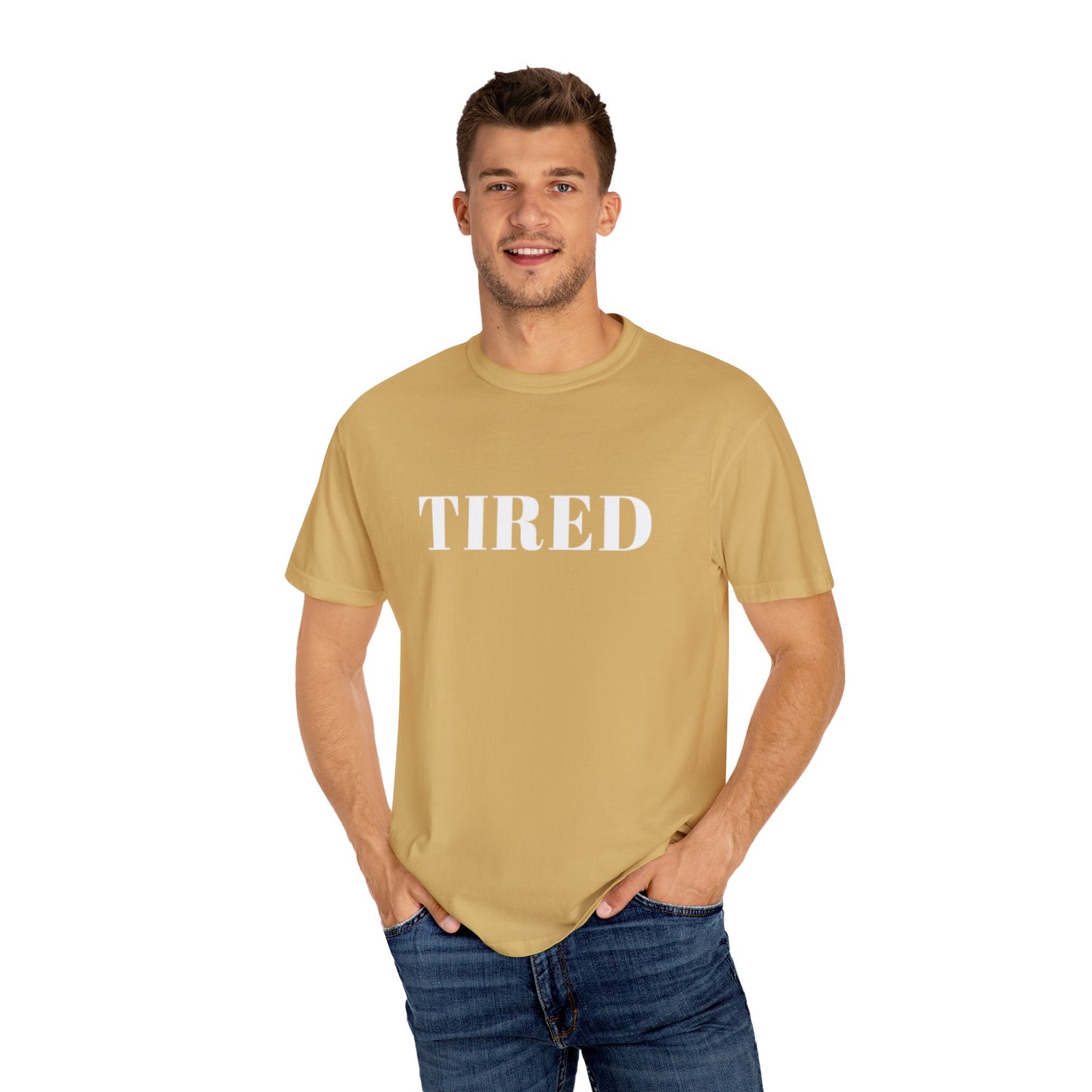 Tired  - Unisex Garment-Dyed T-shirt