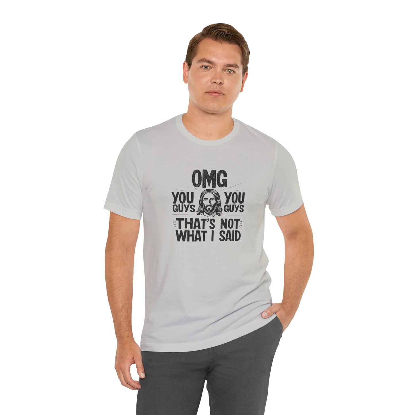 Thats Not What I Said Jesus Tee - Unisex Jersey Short Sleeve Shirt, Statement Tee, Gift for Activists, Casual Wear, Black History Month,
