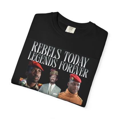 Rebels Today Legends Forever Unisex T-Shirt - Traoré , Lumumba, Sankara Activism Top