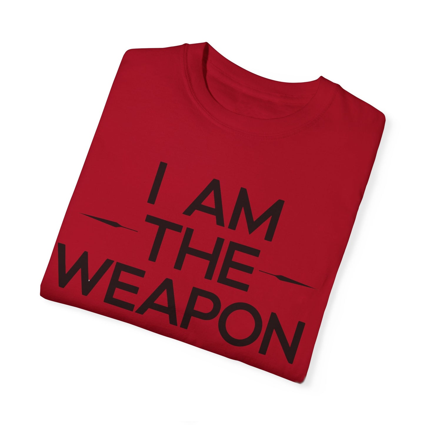 Unisex Garment-Dyed T-shirt - Motivational 'I Am The Weapon' Quote