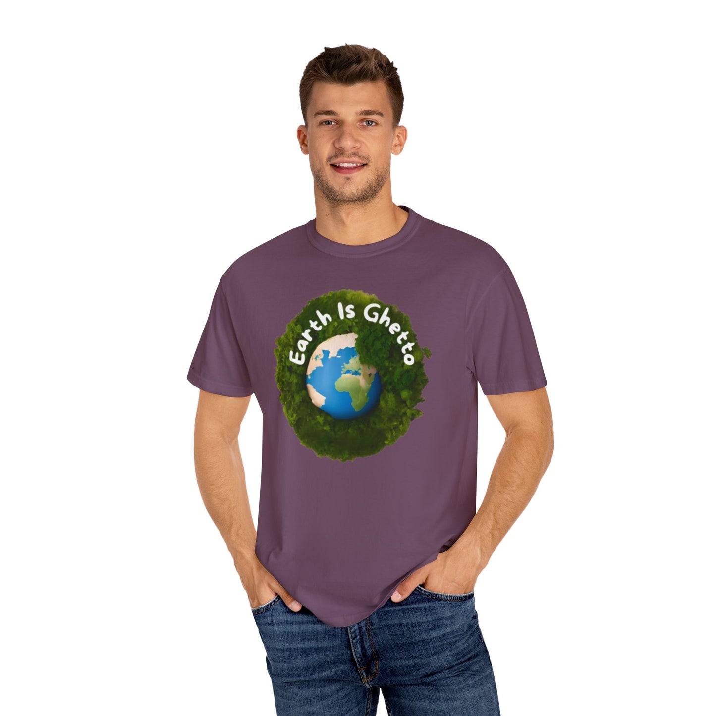 Earth is Ghetto  - Unisex Garment-Dyed T-shirt