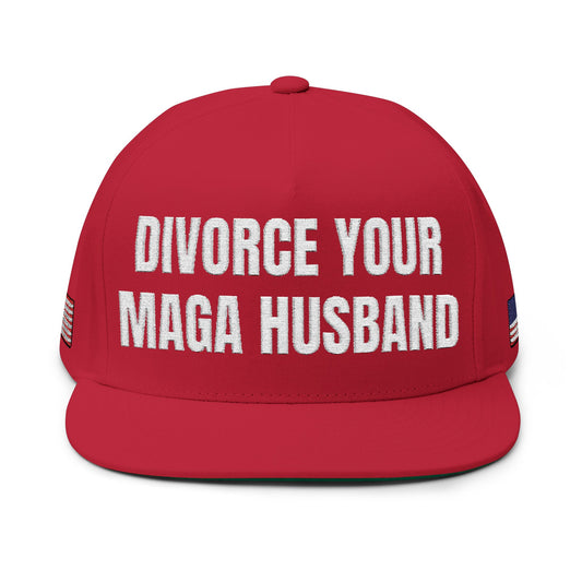 Embroidered Flat Bill Cap — "Divorce Your MAGA Husband" Statement Hat