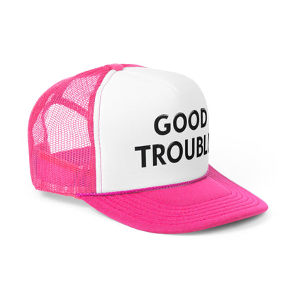 Good Trouble - Trucker Caps