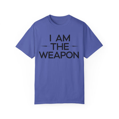 Unisex Garment-Dyed T-shirt - Motivational 'I Am The Weapon' Quote
