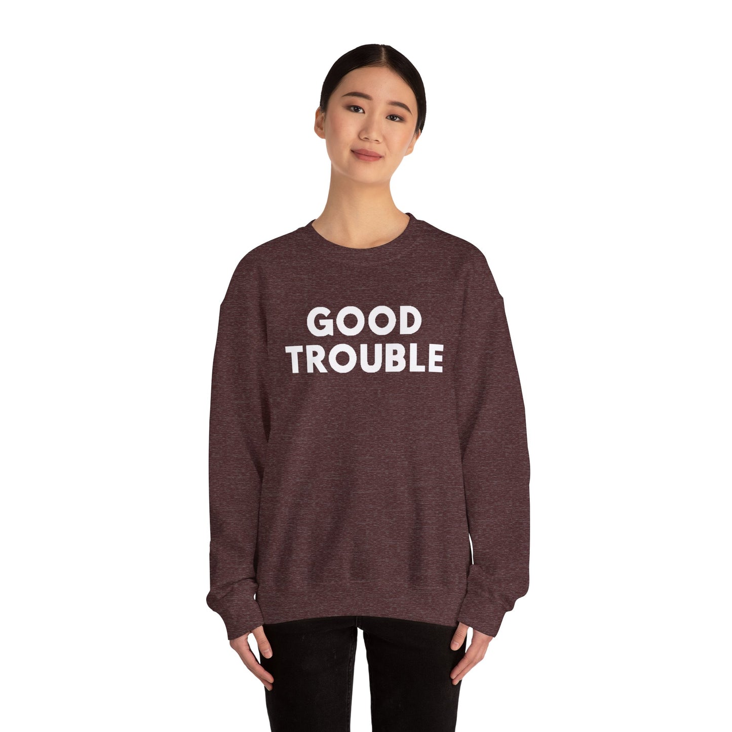 Good Trouble Crewneck Sweatshirt - Cozy Unisex Pullover for Activists, Perfect Gift for Birthdays, Holidays, Casual Wear