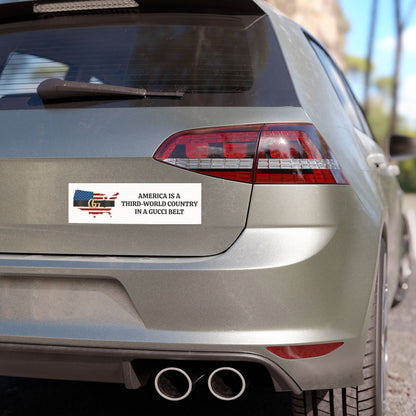 Bold Car Magnet America is a Third-World Country in a Gucci Belt, Perfect for Political Statements