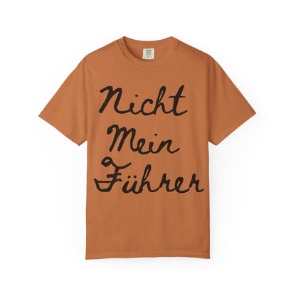 Nicht Mein Führer Unisex T-Shirt - Activism Tee