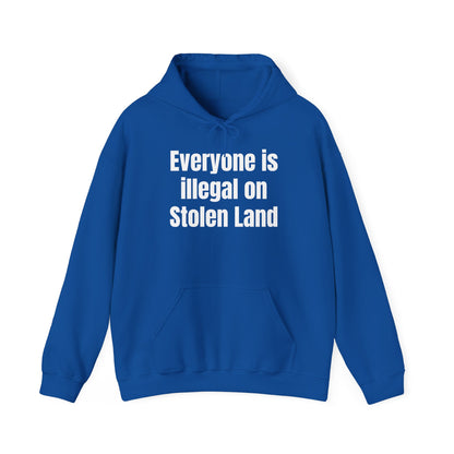 Everyone is illegal on Stolen Land  - Unisex Heavy Blend™ Hooded Sweatshirt