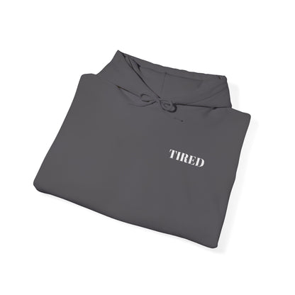Tired Unisex Heavy Blend Hoodie, Protest streetwear, Resistance Loungewear, Funny Apparel Unisex