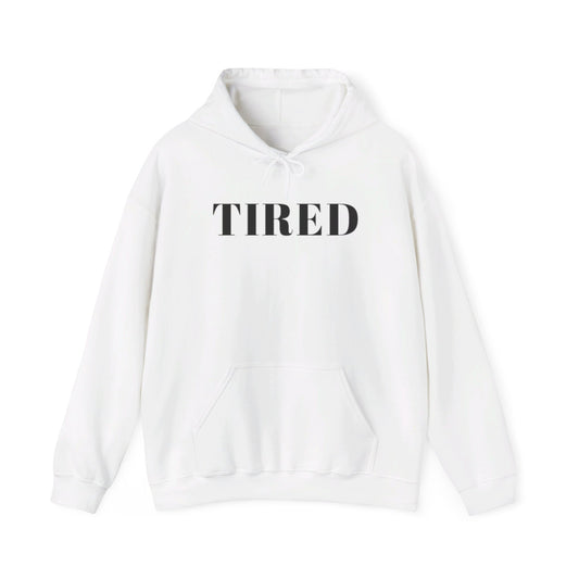 Tired - Unisex Heavy Blend™ Hooded Sweatshirt