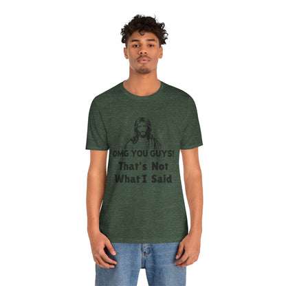 That's Not What I Said Jesus Tee - Unisex Jersey Short Sleeve Shirt, Statement Tee, Gift for Activists, Casual Wear, Hands Off Protest