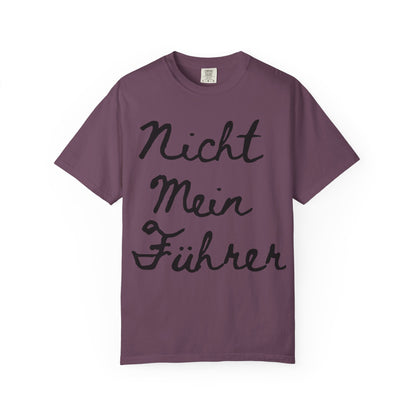Nicht Mein Führer Unisex T-Shirt - Activism Tee