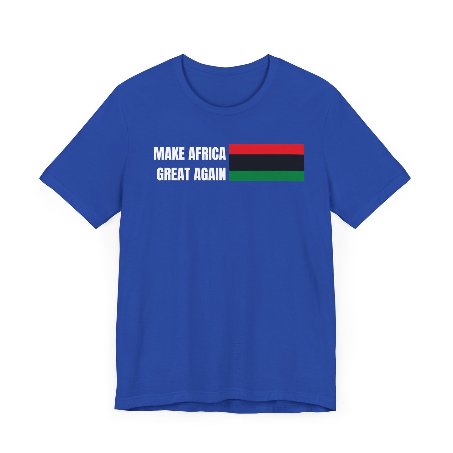 Make Africa Great Again Tee - Unisex Jersey Short Sleeve Shirt, Statement Tee, Gift for Activists, Casual Wear, Black History Month,