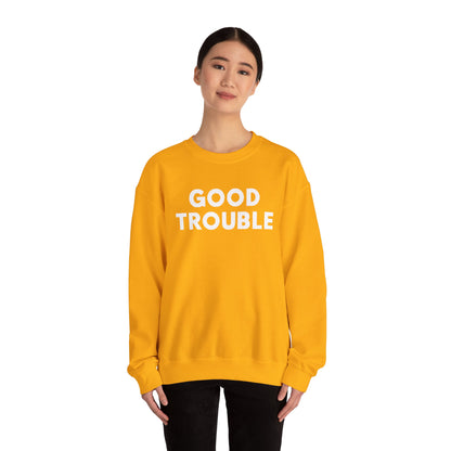Good Trouble Crewneck Sweatshirt - Cozy Unisex Pullover for Activists, Perfect Gift for Birthdays, Holidays, Casual Wear