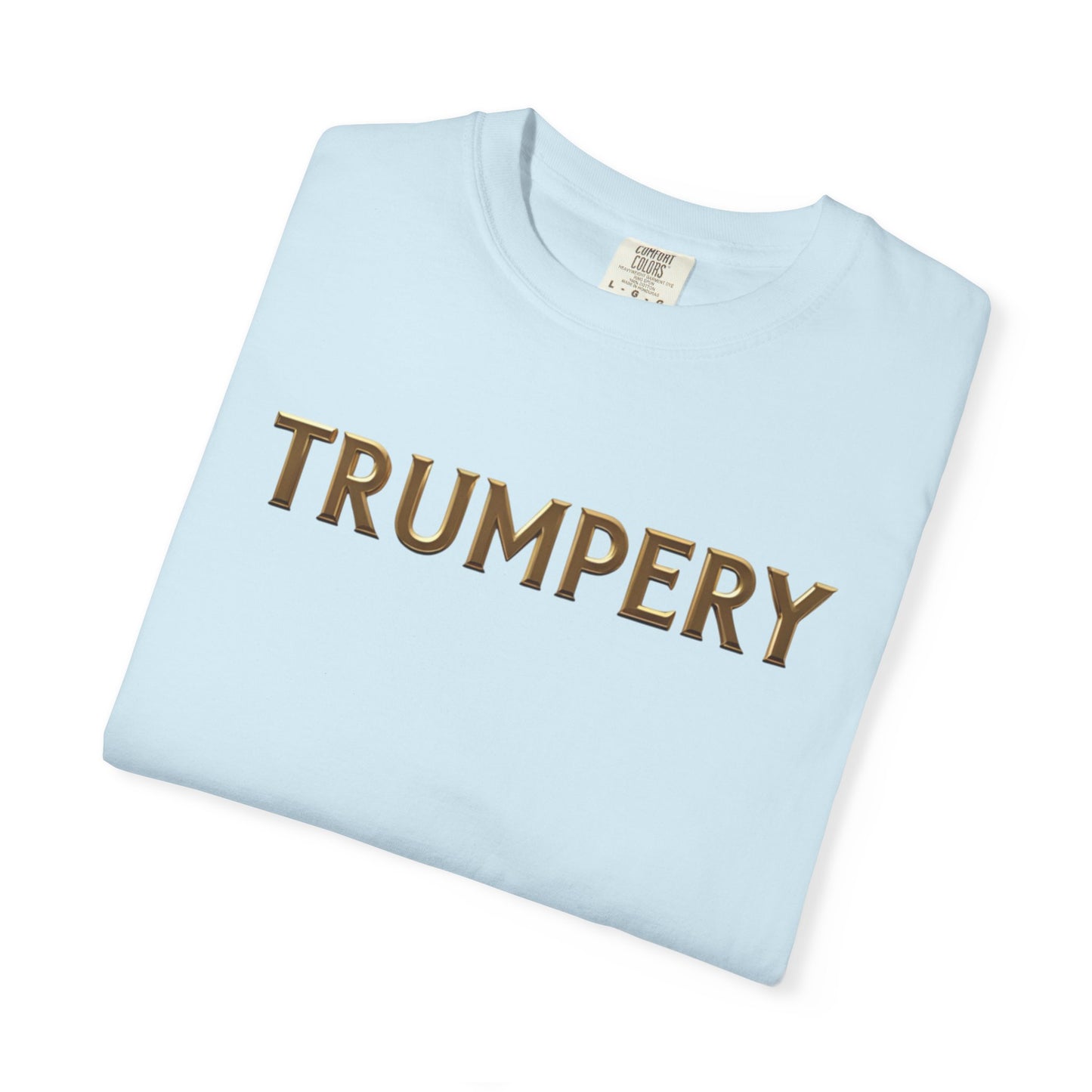 Trumpery - Unisex Garment-Dyed T-shirt