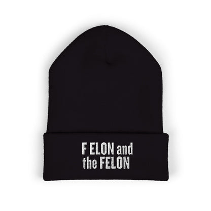 F ELON and the FELON Classic Cuffed Beanie, Embroidered Beanie Hat, Eco-Friendly Accessories, Winter Warm Hat, Political Headgear