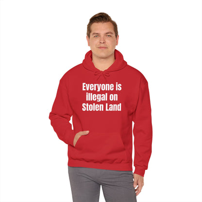 Everyone is illegal on Stolen Land  - Unisex Heavy Blend™ Hooded Sweatshirt