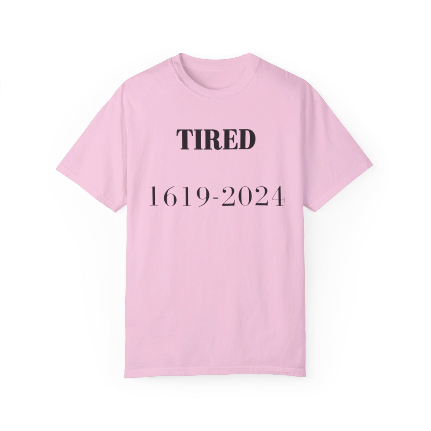 Tired  - Unisex Garment-Dyed T-shirt