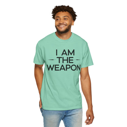 Unisex Garment-Dyed T-shirt - Motivational 'I Am The Weapon' Quote