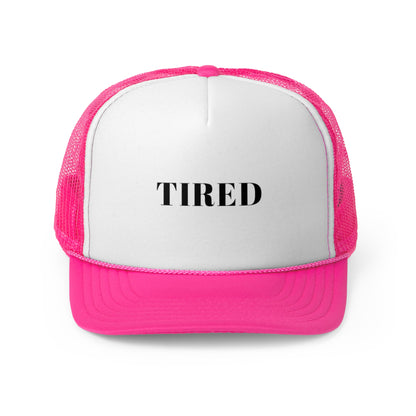 Tired - Trucker Caps