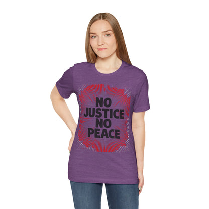 No Justice No Peace Tee - Unisex Jersey Short Sleeve Shirt, Statement Tee, Gift for Activists, Casual Wear, Hands Off Protest