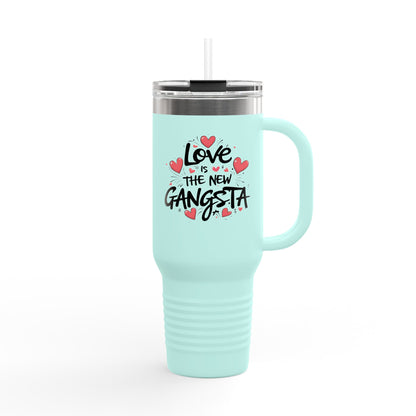 Love is the New Gangsta Insulated Travel Mug, 40oz, Perfect Gift for Coffee Lovers, Road Trips, and Hands Off Protest Tumbler