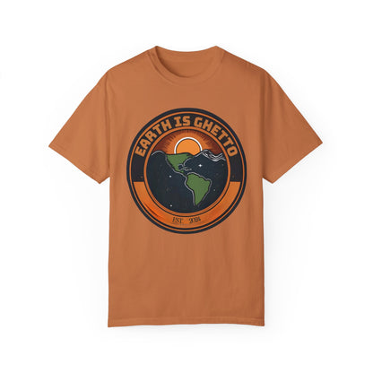 Earth is Ghetto  - Unisex Garment-Dyed T-shirt