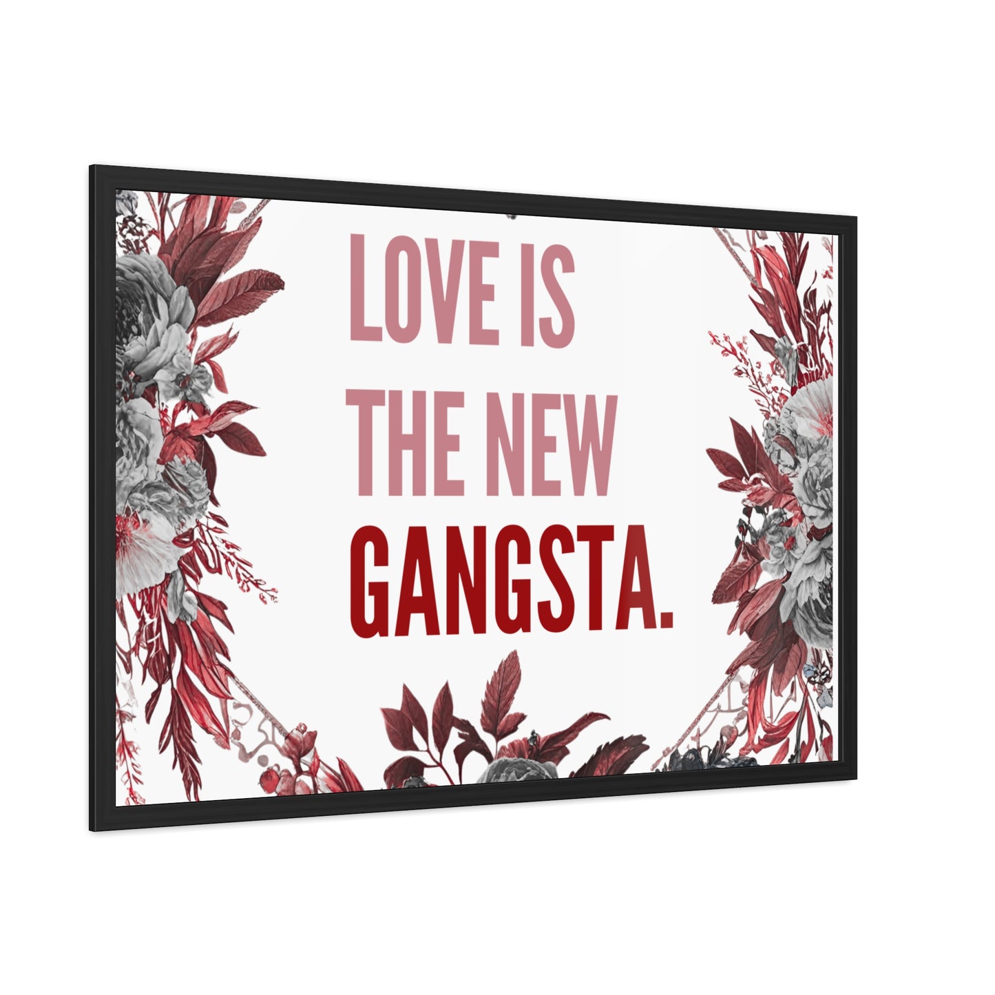 Framed Bouquet Poster - Love is the New Gangsta, Romantic Wall Art, Gift for Couples, Home Decor, Inspirational Print