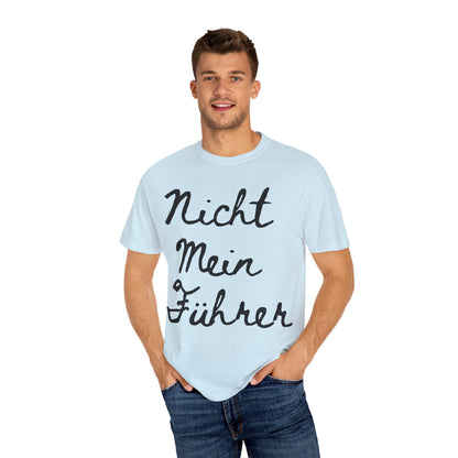 Nicht Mein Führer Unisex T-Shirt - Activism Tee