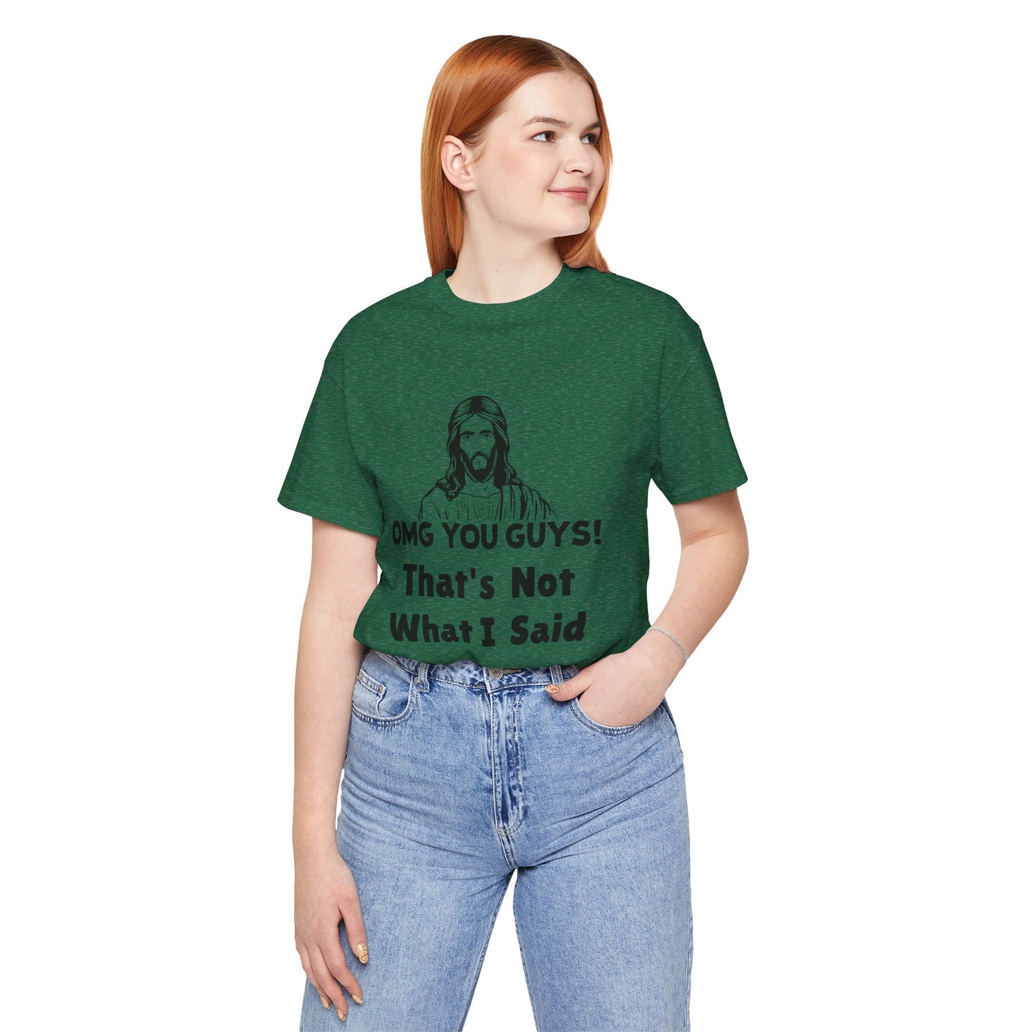 That's Not What I Said Jesus Tee - Unisex Jersey Short Sleeve Shirt, Statement Tee, Gift for Activists, Casual Wear, Hands Off Protest