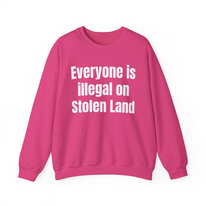 Everyone is illegal on Stolen Land Unisex Crewneck Sweatshirt, Summer Accessory, Economic Strike, Economic Black Out