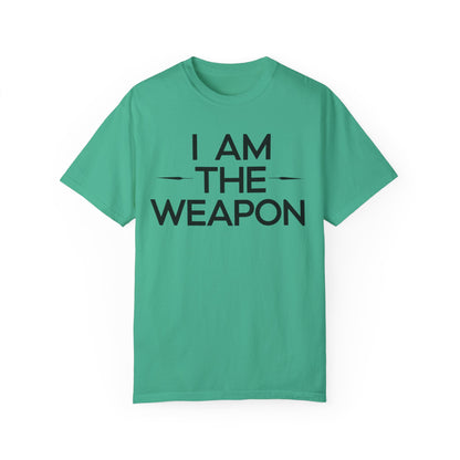 Unisex Garment-Dyed T-shirt - Motivational 'I Am The Weapon' Quote